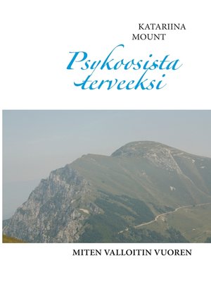 cover image of Psykoosista terveeksi